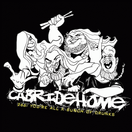 Cab Ride Home : .266: You're All a Bunch of Drunks